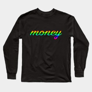 Money Long Sleeve T-Shirt